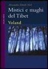 Alexandra David-Néel - Mistici e maghi del Tibet