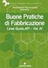 Afi - Buone pratiche di fabbricazione. Linee guida AFI