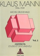 Michel Grunewald - Klaus Mann 1906-1949