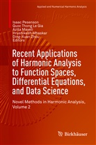 Quoc Thong Le Gia, Quoc Thong Le Gia, Azita Mayeli, Azita Mayeli et al, Hrushikesh Mhaskar, Isaac Pesenson... - Recent Applications of Harmonic Analysis to Function Spaces, Differential Equations, and Data Science