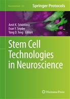 Yang D Teng, Evan Snyder, Evan Y. Snyder, Amit K. Srivastava, Yang D. Teng, Eva Y Snyder... - Stem Cell Technologies in Neuroscience