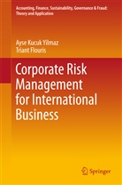 Triant Flouris, Ays Kucuk Yilmaz, Ayse Kucuk Yilmaz - Corporate Risk Management for International Business