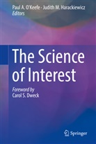 Pau A O'Keefe, Paul A O'Keefe, Judith M. Harackiewicz, M Harackiewicz, M Harackiewicz, Judith M. Harackiewicz... - The Science of Interest