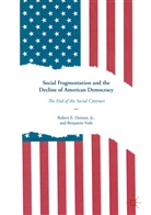 Jr. Denton, Robert E. Denton, Robert Denton Jr, Robert E Denton Jr, Benjamin Voth - Social Fragmentation and the Decline of American Democracy