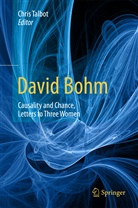 Chris Talbot, Chri Talbot, Chris Talbot - David Bohm: Causality and Chance, Letters to Three Women