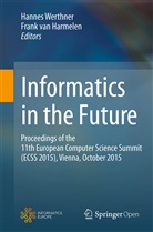 van Harmelen, van Harmelen, Frank van Harmelen, Hanne Werthner, Hannes Werthner - Informatics in the Future