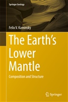 Felix V Kaminsky, Felix V. Kaminsky - The Earth's Lower Mantle