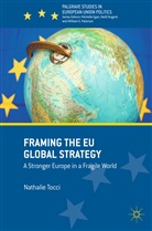 Nathalie Tocci - Framing the EU Global Strategy