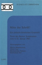 Martin Klopfenstein, Ulrich Luz, Shemaryahu Talmon, Emmanuel Tov - Mitte der Schrift?