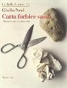 Giulio Neri - Carta forbice sasso. Memorie senza raccordo