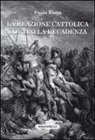 Paolo Rizza - La reazione cattolica contro la decadenza