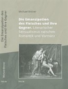 Michael Bittner, Walter Schmitz - Die Emanzipation des Fleisches und ihre Gegner