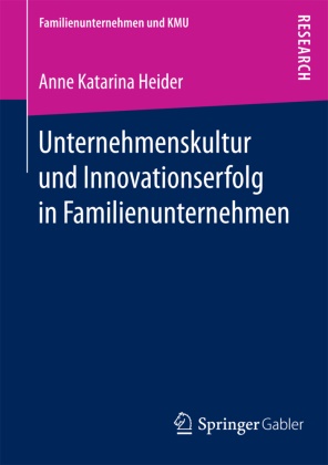 Anne Katarina Heider - Unternehmenskultur und Innovationserfolg in Familienunternehmen