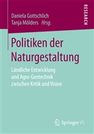 Daniel Gottschlich, Daniela Gottschlich, Mölders, Mölders, Tanja Mölders - Politiken der Naturgestaltung