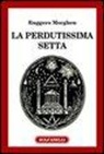 Ruggero Morghen - La perdutissima setta