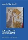Angelo Martinelli - La cattiva signorina