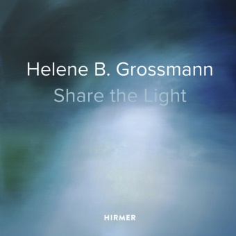 Helene B. Grossmann, Raimund Thomas, Christoph Vitali, Dieter Großmann - Helene B. Grossmann - Share the Light