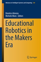 Dimitris Alimisis, Emanuele Menegatti, Michel Moro, Michele Moro - Educational Robotics in the Makers Era