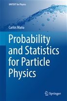 Carlos Maña - Probability and Statistics for Particle Physics