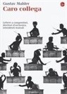 Gustav Mahler, F. Willnauer, Franz Willnauer - Caro collega. Lettere a compositori, direttori d'orchestra, intendenti teatrali
