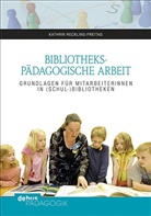 Kathrin Reckling-Freitag - Bibliothekspädagogische Arbeit