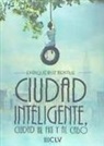 Enrique Ruz Bentué - Ciudad inteligente, ciudad al fin y al cabo