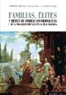 Antonio Jiménez Estrella, Julián José Lozano Navarro, Francisco Sánchez-Montes González - Familias, élites y redes de poder cosmopolitas de la monarquía hispánica en la edad moderna