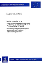 Friedrich W. Tölke - Instrumente zur Projektvorbereitung und Projektbewertung