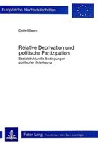 Detlef Baum - Relative Deprivation und politische Partizipation