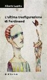 Alberto Capitta - L'ultima trasfigurazione di Ferdinand
