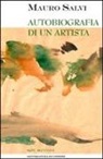 Mauro Salvi - Autobiografia di un artista
