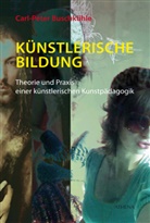 Carl-Peter Buschkühle - Künstlerische Bildung