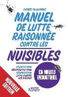 Pierre Falgayrac - Manuel de Lutte raisonnée Contre les nuisibles en milieu industriel