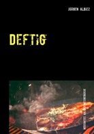Jürgen Albiez - Deftig