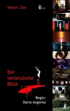 Robert Zion - Der verletzliche Blick