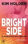 Kim Holden - Bright side : el secreto está en el corazón