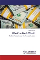 Natalie Schoon - What's a Bank Worth