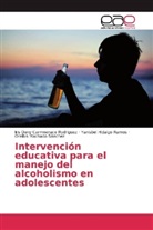 Iris Dan Carmnenate Rodriguez, Iris Dany Carmnenate Rodriguez, Yan Hidalgo Ramos, Yanisbel Hidalgo Ramos, Orelbis Machado Sánchez - Intervención educativa para el manejo del alcoholismo en adolescentes
