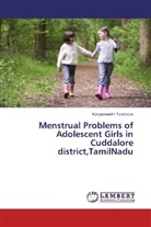 Kaliyamoorthi Tamilselvi - Menstrual Problems of Adolescent Girls in Cuddalore district,TamilNadu