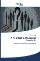Ritecz György - A migráció a XXI. század kezdetén