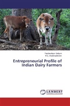 M C Arunmozhi Devi, M. C. Arunmozhi Devi, M.C. Arunmozhi Devi, Porchezhiya Selvam, Porchezhiyan Selvam - Entrepreneurial Profile of Indian Dairy Farmers