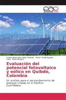 Agudelo Arias, Hector David Agudelo Arias, Andrés Juliá Aristizábal Cardona, Andrés Julián Aristizábal Cardona, Lubin Delgado - Evaluación del potencial fotovoltaico y eólico en Quibdó, Colombia