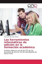 Carlos Alfredo León Briones - Las herramientas informáticas de edición en la formación académica