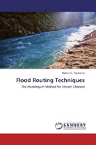 Martins O Oyekanmi, Martins O. Oyekanmi - Flood Routing Techniques