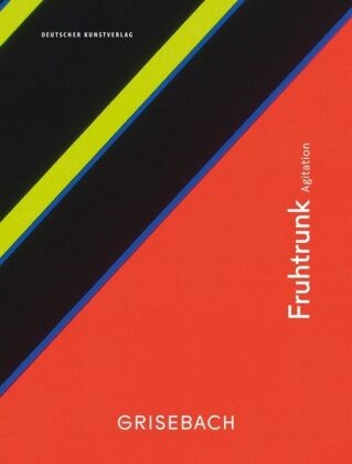 Günter Fruhtrunk, Eugen Gomringer, Florian Illies, Grisebac GmbH, Grisebach GmbH, … - Günter Fruhtrunk - Agitation Ausgewählte Gemälde und Grafiken. Katalog zur Ausstellung in der Villa Grisebach, Berlin, 2017