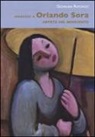 Giovanna Rotondo - Omaggio a Orlando Sora artista del Novecento
