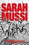 Sarah Mussi - Here be Witches