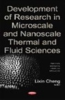 Lixin Cheng - Development of Research in Microscale & Nanoscale Thermal & Fluid Sciences