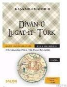 Kasgarli Mahmud (Mahmud El-Kasgari) - Divan-u Lugat-it- Türk