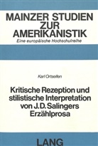 Karl Ortseifen - Kritische Rezeption und stilistische Interpretation von J.D. Salingers Erzählprosa